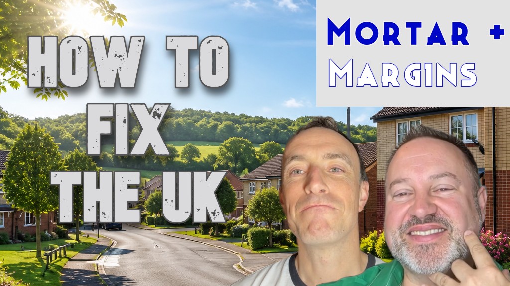 How to fix the UK - Mortar and Margins